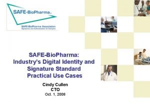 SAFEBio Pharma Industrys Digital Identity and Signature Standard