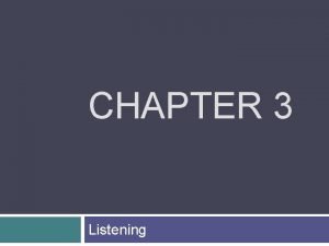 Listening Listening