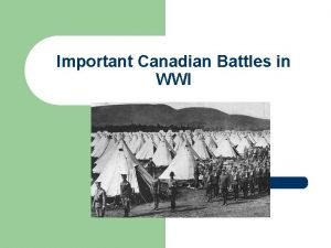 Important Canadian Battles in WWI Vimy Ridge April