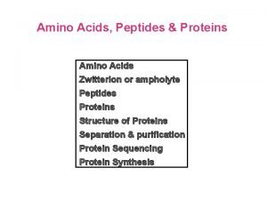 Amino Acids Peptides Proteins Amino Acids Zwitterion or