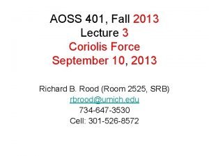 AOSS 401 Fall 2013 Lecture 3 Coriolis Force