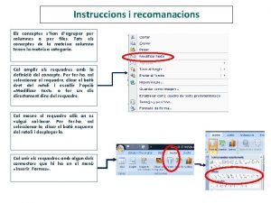 Instruccions i recomanacions Els conceptes shan dagrupar per