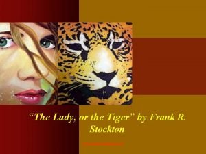 The Lady or the Tiger by Frank R