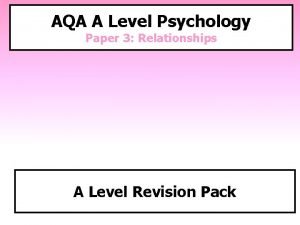 Psychology a level relationships
