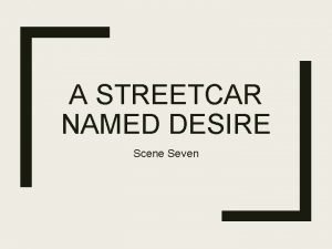 A streetcar named desire scene 7