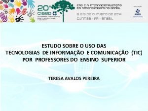 ESTUDO SOBRE O USO DAS TECNOLOGIAS DE INFORMAO