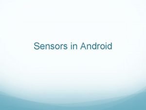 Motion sensor in android