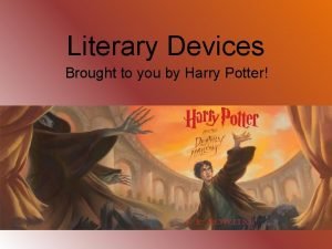 Harry potter literary devices