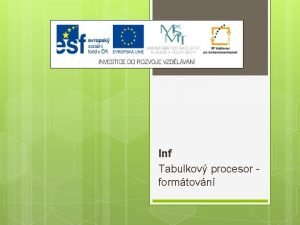 Inf Tabulkov procesor formtovn Vukov materil slo projektu