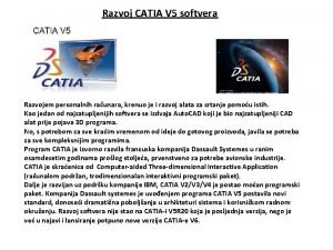 Razvoj CATIA V 5 softvera Razvojem personalnih raunara
