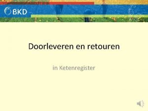 Doorleveren en retouren in Ketenregister In deze film