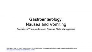 Gastroenterology Nausea and Vomiting Courses in Therapeutics and