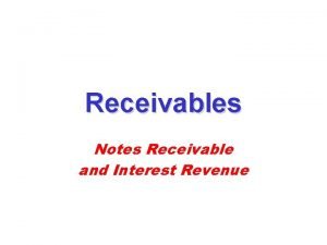 Accrued interest revenue on all notes receivable.