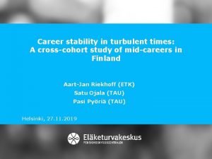 Career stability in turbulent times A crosscohort study