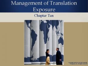 Management of Translation Exposure Chapter Ten Copyright 2012