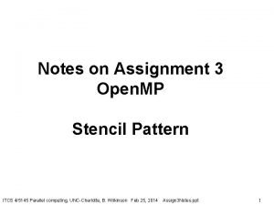 Notes on Assignment 3 Open MP Stencil Pattern