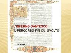 LINFERNO DANTESCO IL PERCORSO FIN QUI SVOLTO Sintesi