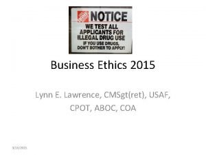 Business Ethics 2015 Lynn E Lawrence CMSgtret USAF