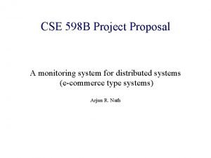 CSE 598 B Project Proposal A monitoring system