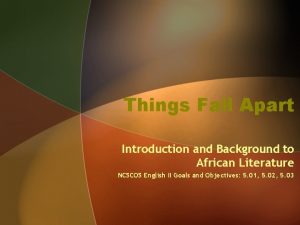 Things Fall Apart Introduction and Background to African