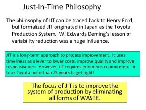 Just in time philosophy