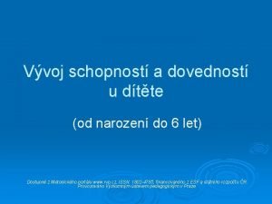 Vvoj schopnost a dovednost u dtte od narozen