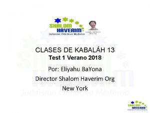 CLASES DE KABALH 13 Test 1 Verano 2018