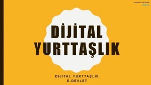Ahmet SOYARSLAN biltek info DJTAL YURTTALIK DIJITAL YURTTALIK