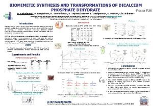 BIOMIMETIC SYNTHESIS AND TRANSFORMATIONS OF DICALCIUM PHOSPHATE DIHYDRATE