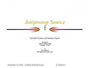 Antiproton Source f Embedded Systems and Hardware Support