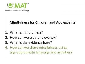 Mindfulness for Children and Adolescents 1 2 3