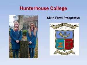 Hunterhouse College Sixth Form Prospectus Welcome Lydia Roets