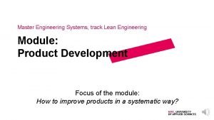 Master Engineering Systems track Lean Engineering Module Product