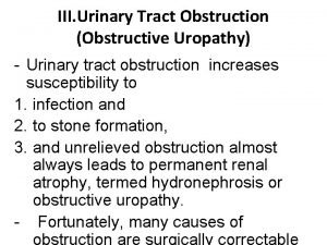 III Urinary Tract Obstruction Obstructive Uropathy Urinary tract