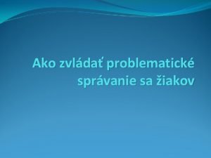 Ako zvlda problematick sprvanie sa iakov Poruchy sprvania