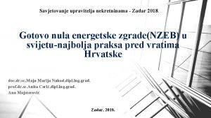 Savjetovanje upravitelja nekretninama Zadar 2018 Gotovo nula energetske