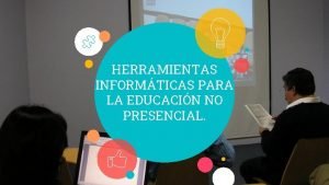 HERRAMIENTAS INFORMTICAS PARA LA EDUCACIN NO PRESENCIAL 2
