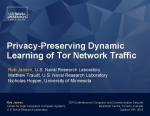 PrivacyPreserving Dynamic Learning of Tor Network Traffic Rob