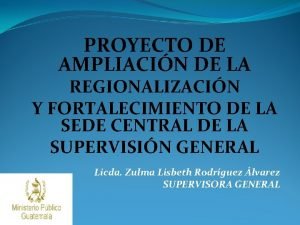PROYECTO DE AMPLIACIN DE LA REGIONALIZACIN Y FORTALECIMIENTO