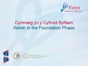 Cymraeg yn y Cyfnod Sylfaen Welsh in the