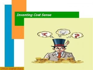 Inventing Cost Sense CMA Dr Sreehari Chava Invention