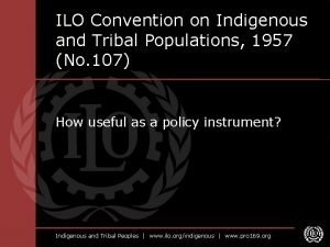 ILO Convention on Indigenous and Tribal Populations 1957