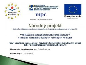 Nrodn projekt Modern vzdelvanie pre vedomostn spolonos Projekt