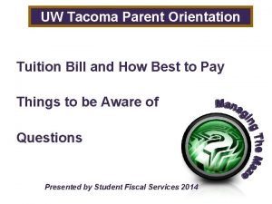 Uw tacoma orientation