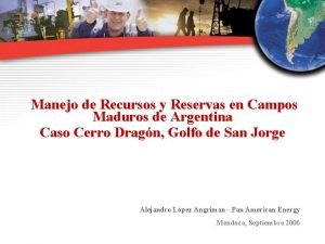 Manejo de Recursos y Reservas en Campos Maduros