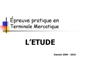 preuve pratique en Terminale Mercatique LETUDE Session 2009