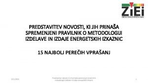 PREDSTAVITEV NOVOSTI KI JIH PRINAA SPREMENJENI PRAVILNIK O