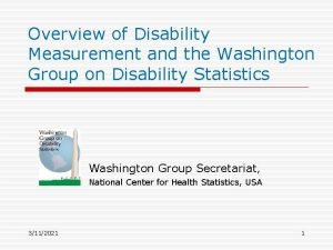 Overview of Disability Measurement and the Washington Group