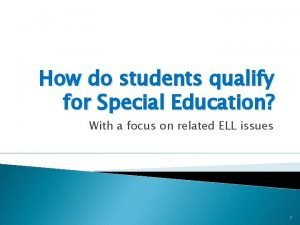 How do students qualify for Special Education With