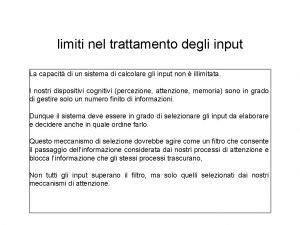 limiti nel trattamento degli input La capacit di